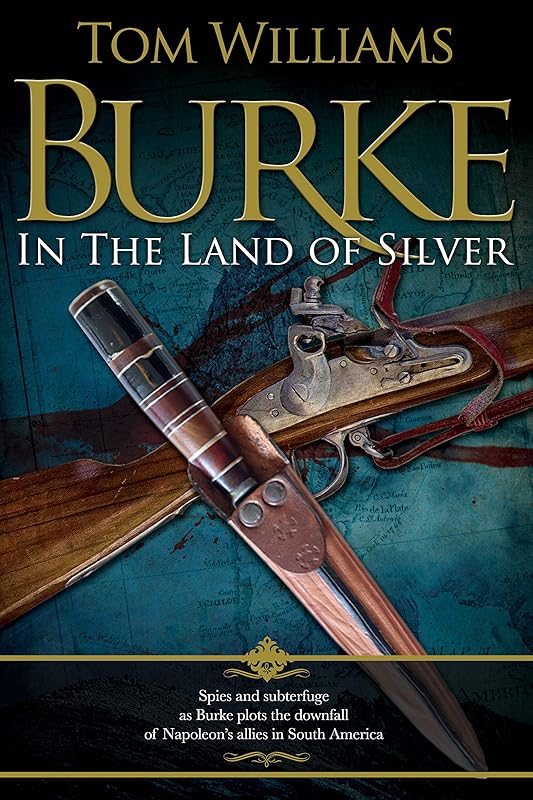 Burke in the Land of Silver (James Burke) by Tom Williams
