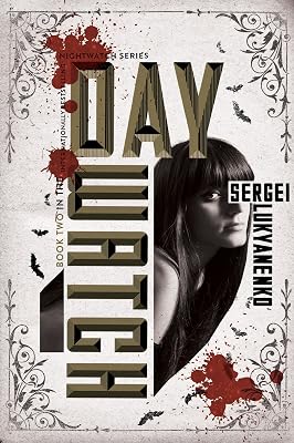 Day Watch: Book Two (Night Watch 2)