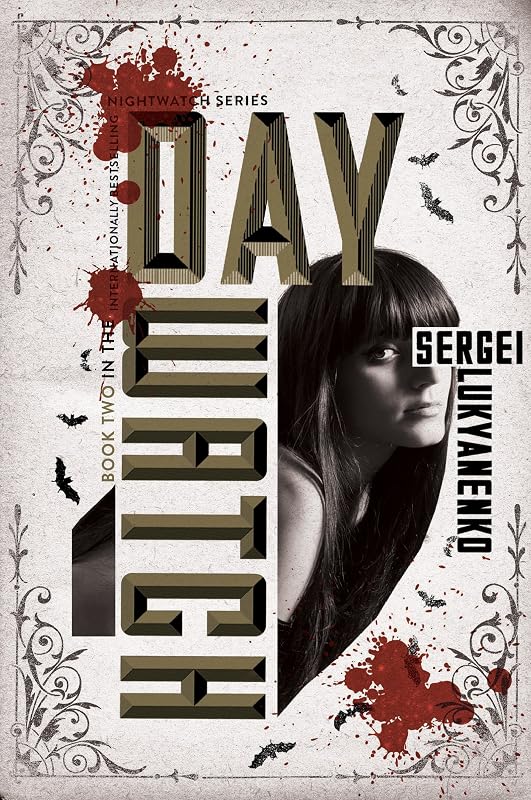 Day Watch: Book Two (Night Watch 2) by Sergei Lukyanenko
