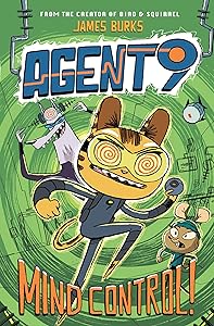 Agent 9: Mind Control! by James Burks