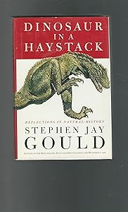 Dinosaur in a Haystack: Reflections in Natural History