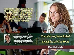 Your Career, Your Rules! Living the Life You Want