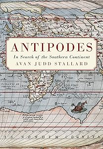 Antipodes: In Search of the Southern Continent (Australian History) by Avan Judd Stallard