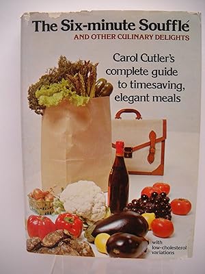 Six Minute Souffle and Other Culinary Delights