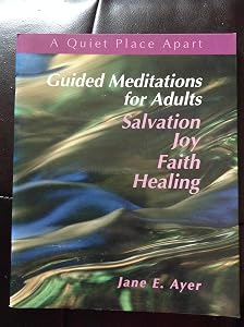 Guided Meditations for Adults: Salvation, Joy, Faith, Healing