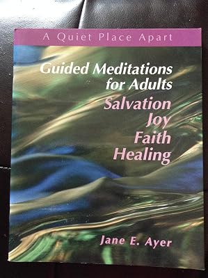 Guided Meditations for Adults: Salvation, Joy, Faith, Healing