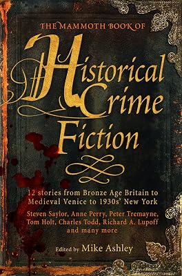 The Mammoth Book of Historical Crime Fiction (Mammoth Books 173)