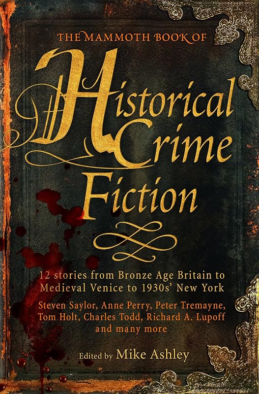 The Mammoth Book of Historical Crime Fiction (Mammoth Books 173) by Mike Ashley