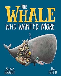 The Whale Who Wanted More