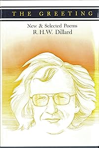 The Greeting: New and Selected Poems (University of Utah Press Poetry Series) by R. H. Dillard