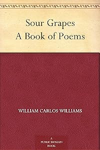 Sour Grapes A Book of Poems