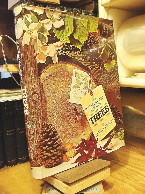 The International Book of Trees: A Guide and Tribute to the Trees of Our Forests and Gardens by Hugh Johnson