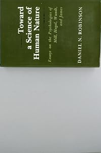 Toward a Science of Human Nature by Daniel N. Robinson