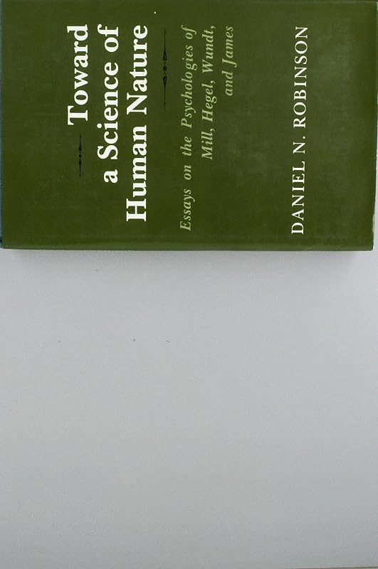 Toward a Science of Human Nature by Daniel N. Robinson