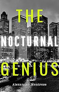 The Nocturnal Genius: Thrive While The World Sleeps. Alpha Male. Self Help. Study Guide by Alexander Montrose