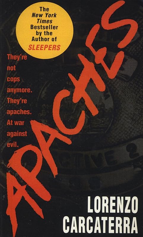 Apaches: A Novel of Suspense by Lorenzo Carcaterra