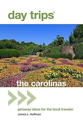Day Trips® The Carolinas: Getaway Ideas For The Local Traveler (Day Trips Series)