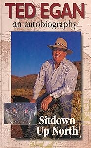 Sitdown Up North: An Autobiography 2 by Ted Egan