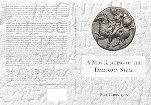A New Reading of the Damonon Stele (Histos Supplements Book 10) by Paul Christesen