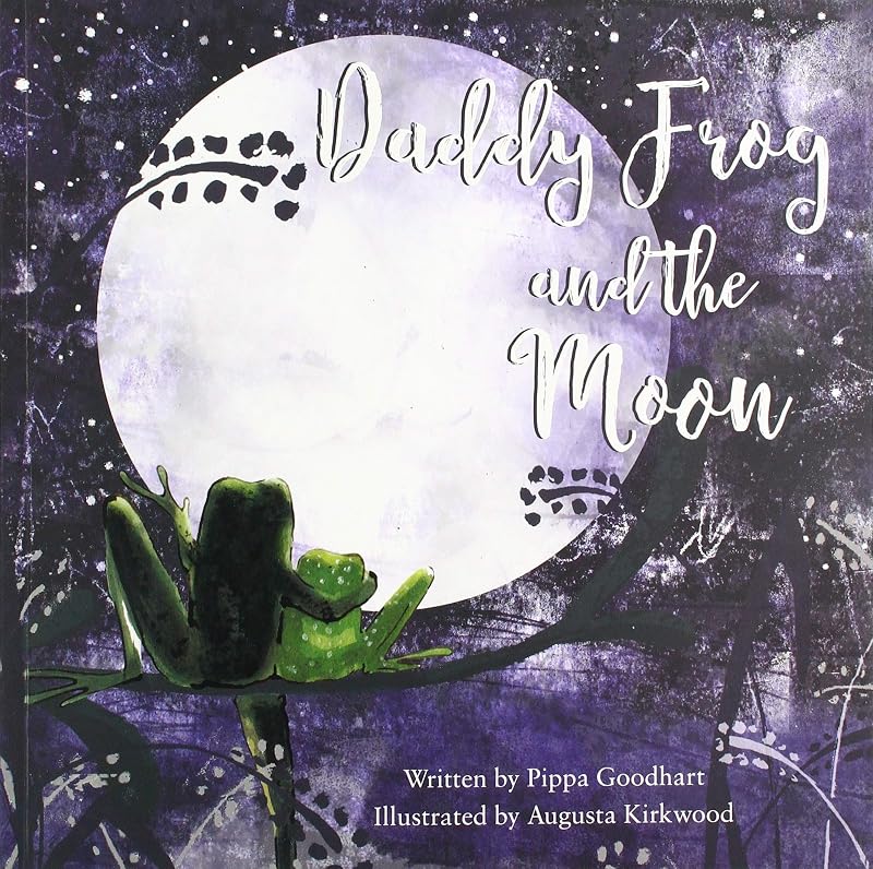 Daddy Frog And The Moon by Pippa Goodhart