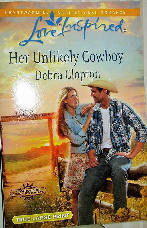 Her Unlikely Cowboy (Love Inspired/Cowboys of Sunside Ranch) True Large Print by Debra Clopton