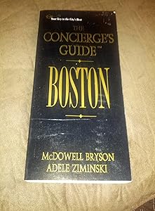 The Concierge's Guide to Boston by McDowell Bryson