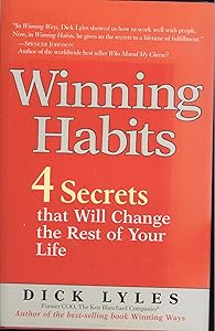 Winning Habits: 4 Secrets That Will Change the Rest of Your Life by Richard I. Lyles