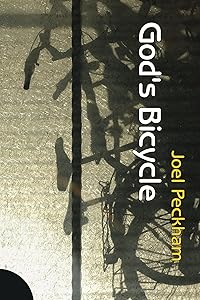 God's Bicycle by Joel Peckham