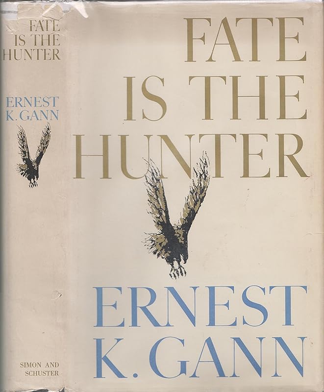 Fate is the Hunter by Ernest K. Gann