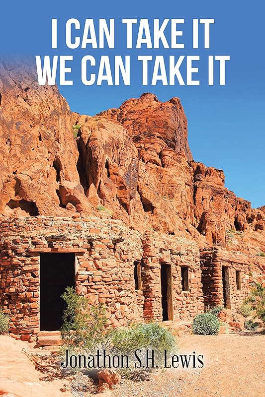 I Can Take It We Can Take It by Jonathon S.H. Lewis