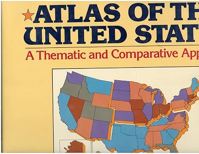 Atlas of the United States/a Thematic and Comparative Approach