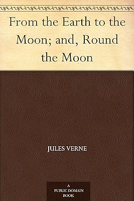 From the Earth to the Moon and Round the Moon