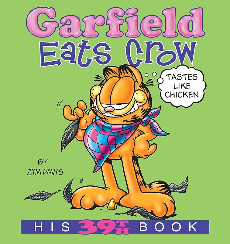 Garfield Eats Crow: His 39th Book (Garfield Series) by Jim Davis