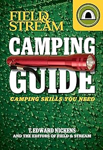 Field & Stream Skills Guide: Camping by T. Edward Nickens