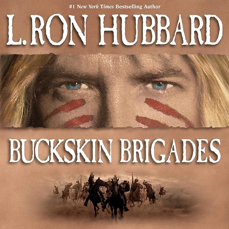 Buckskin Brigades by L. Ron Hubbard