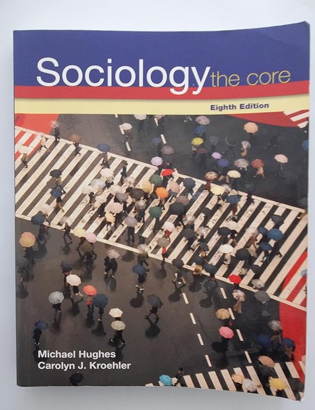 Sociology: The Core by Michael Hughes