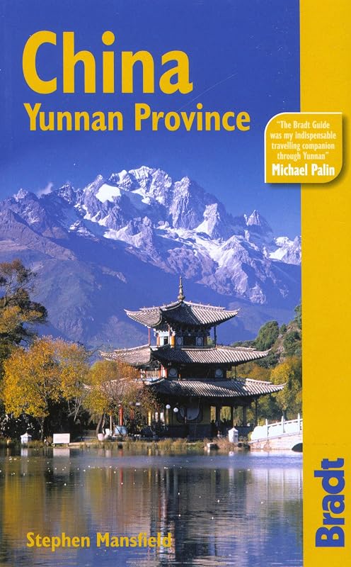 Bradt China: Yunnan Province (Bradt Travel Guides) by Stephen Mansfield