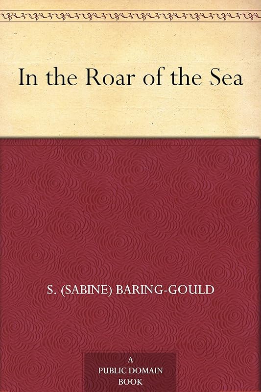 In the Roar of the Sea by S Baring-Gould