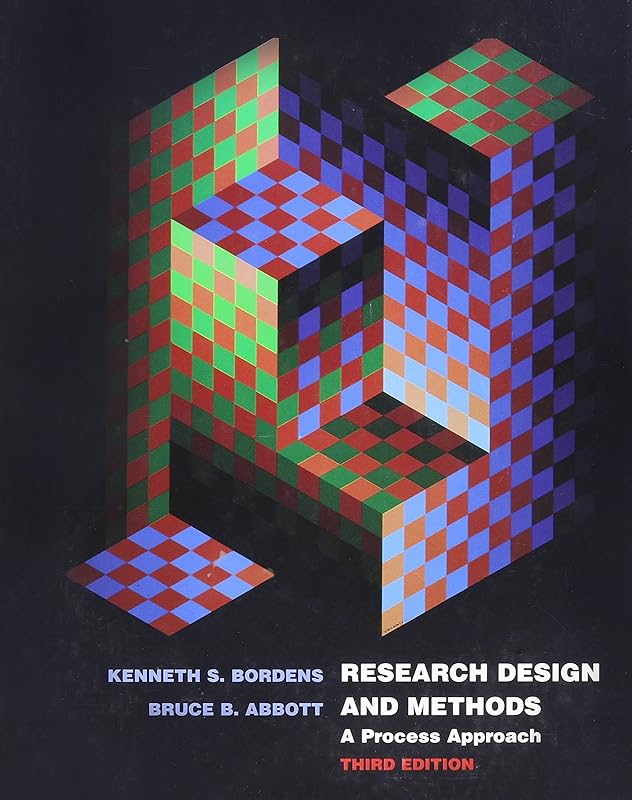 Research Design and Methods: A Process Approach by Kenneth S. Bordens