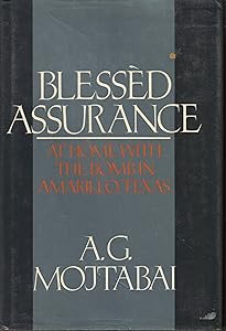 Blessed Assurance: At Home With the Bomb in Amarillo, Texas by A. G. Mojtabai