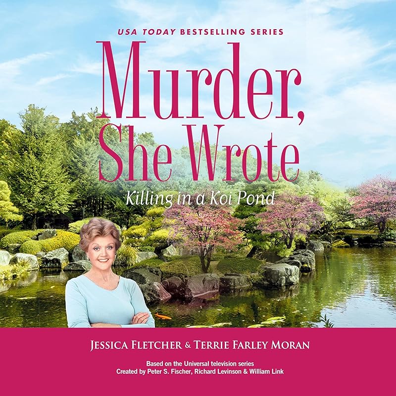 Murder, She Wrote: Killing in a Koi Pond by Jessica Fletcher