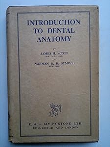 Introduction to dental anatomy (Churchill Livingstone dental series) by James Henderson Scott