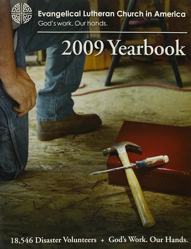 Evangelical Lutheran Church in America 2009 Yearbook (Evangelical Lutheran Church in America Yearbook) by Augsburg Fortress