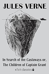 In Search of the Castaways or, The Children of Captain Grant (Xist Classics)