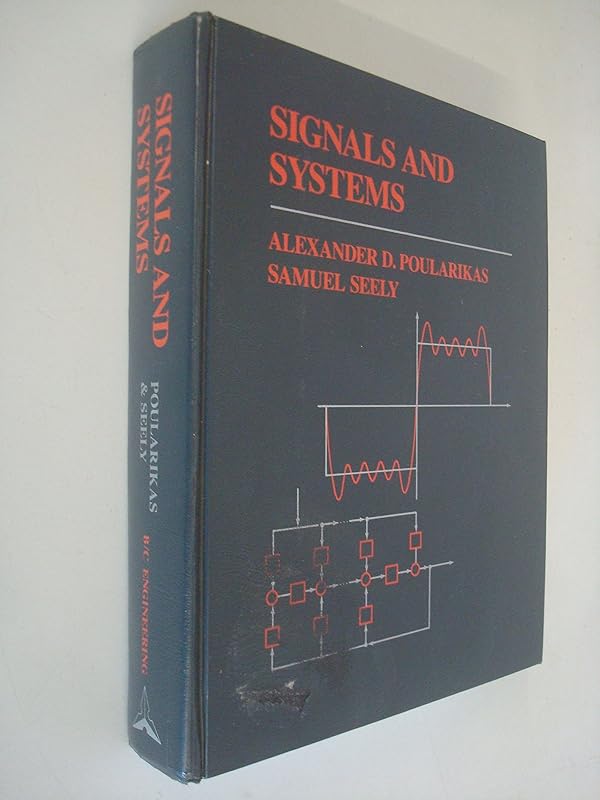 Signals and systems by Alexander D Poularikas