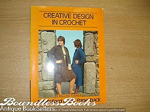 Creative Designs in Crochet by Pauline Turner