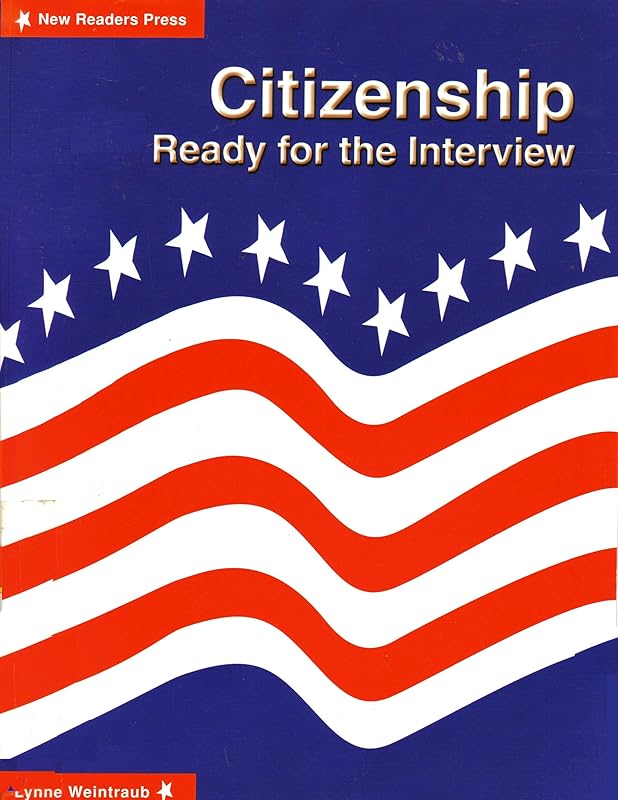 Citizenship: Ready for the Interview by Lynne Weintraub