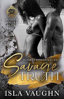 Savage Truth: A Dark High School Bully Romance (Hidden Valley Elite Book 2)