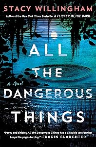 All the Dangerous Things: A Novel