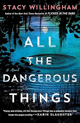 All the Dangerous Things: A Novel